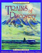 Trains of discovery by Alfred Runte