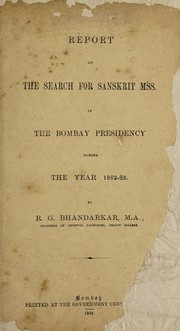 Cover of: Report on the search for Sanskrit manuscripts in the Bombay Presidency during the year 1882-83