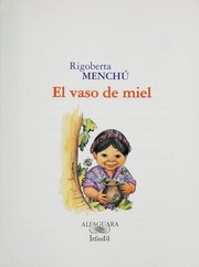 El vaso de miel by Rigoberta Menchú