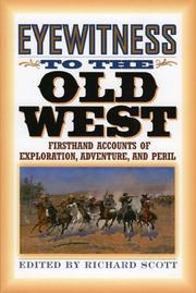 Cover of: Eyewitness to the Old West: Firsthand Accounts of Exploration, Adventure, and Peril