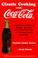 Cover of: Classic cooking with Coca-Cola