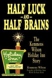 Half luck and half brains by Kemmons Wilson