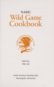 Cover of: NAHC Wild Game Cookbook 1997 | 