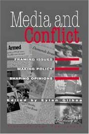 Cover of: Media and Conflict: Framing Issues, Making Policy, Shaping Opinions