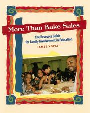 Cover of: More than bake sales: the resource guide to family involvement in education