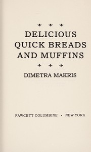 Cover of: Delicious quick breads and muffins
