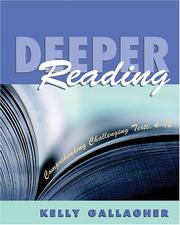 Cover of: Deeper reading: comprehending challenging texts, 4-12