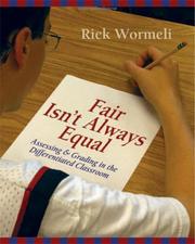 Cover of: Fair isn't always equal: assessing and grading in the differentiated classroom