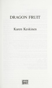 Dragon fruit by Karen Keskinen