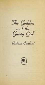 The Goddess and the Gaiety Girl by Barbara Cartland