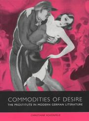 Cover of: Commodities of Desire: The Prostitute in Modern German Literature (Studies in German Literature Linguistics and Culture)