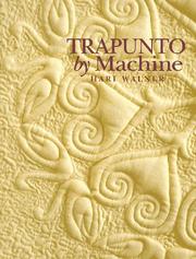 Cover of: Trapunto by machine by Hari Walner