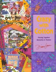 Cover of: Crazy with cotton: piecing together memories & themes