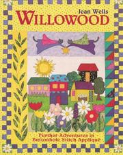 Cover of: Willowood: further adventures in buttonhole stitch appliqué