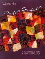 Cover of: On the surface: thread embellishment and fabric manipulation