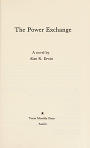 Cover of: The power exchange | Alan R. Erwin