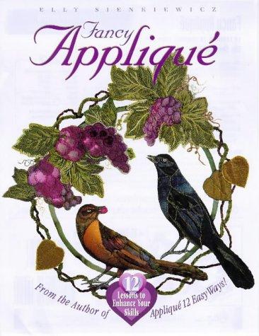 Fancy Applique: 12 Lessons to Enhance Your Skills book cover