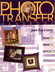 The photo transfer handbook by Jean Ray Laury