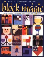 Cover of: Block Magic: Over 50 Fun and Easy Blocks Made from Squares and Rectangles