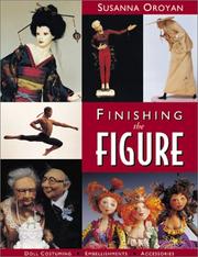 Cover of: Finishing the Figure: Doll Costuming, Embellishments, Accessories