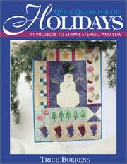 Cover of: Quick Quilts for the Holidays: 11 Projects to Stamp, Stencil and Sew