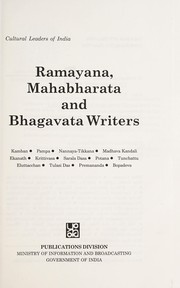 Cover of: Ramayana, Mahabharata and Bhagavata writers: Kamban, Pampa, Nannaya-Tikkana, Madhava Kandali Ekanath, Krittivasa, Sarala Dasa, Potana, Tunchattu Eluttacchan, Tulasi Das, Premananda, Bopadeva