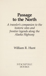 Cover of: Passage to the North | William R. Hunt