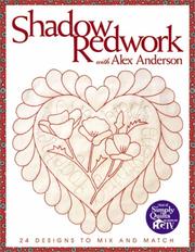 Cover of: Shadow Redwork with Alex Anderson: 24 Designs to Mix and Match