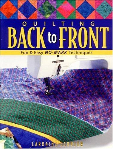 Quilting Back to Front: Fun & Easy No-Mark Techniques book cover