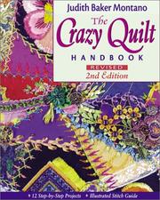 Cover of: The crazy quilt handbook by Judith Montano, Judith Montano