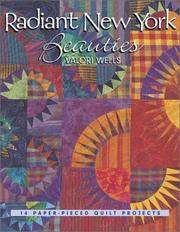 Cover of: Radiant New York Beauties: 14 Paper-Pieced Quilt Projects