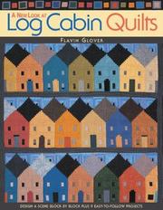 Cover of: A New Look at Log Cabin Quilts by Favin Glover