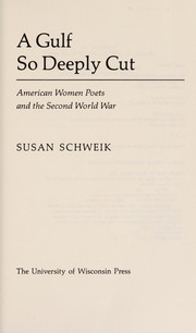 A gulf so deeply cut by Susan M. Schweik