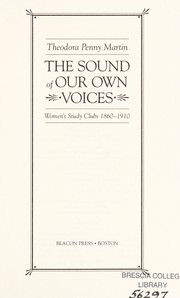 Cover of: The sound of our own voices: women's study clubs 1860-1910