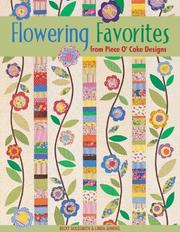 Cover of: Flowering Favorites from Piece O' Cake Designs