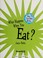 Cover of: What happens when you eat?