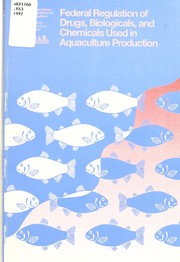 Cover of: Federal regulation of drugs, biologicals, and chemicals used in aquaculture production | 