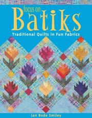 Cover of: Focus on Batiks: Traditional Quilts in Fun Fabrics