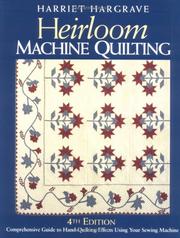 Cover of: Heirloom Machine Quilting: Comprehensive Guide to Hand-Quilting Effects Using Your Sewing Machine