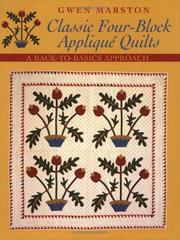 Cover of: Classic Four-Block Applique Quilts: A Back-To-Basics Approach