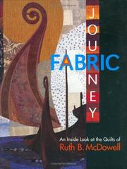 Cover of: Fabric Journey: An Inside Look at the Quilts of Ruth B. McDowell