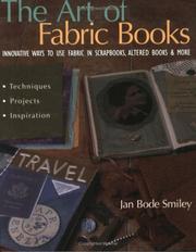 Cover of: The Art of Fabric Books: Innovative Ways to Use Fabric in Scrapbooks, Altered Books and More