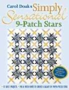 Cover of: Carol Doak's Simply Sensational 9-Patch Stars: Mix and Match Units to Create a Galaxy of Paper-Pieced Stars
