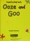 Cover of: Ooze and goo