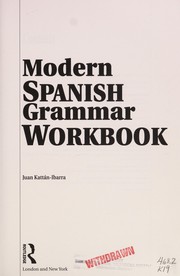 Cover of: Modern Spanish grammar workbook by Juan Kattán-Ibarra