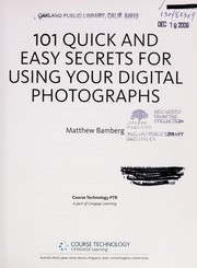 Cover of: 101 quick and easy secrets for using your digital photographs by Matthew Bamberg