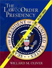 Cover of: The Law & Order Presidency by Willard M. Oliver