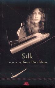 Cover of: Silk by Grace Dane Mazur, Grace Dane Mazur