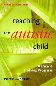 Reaching the autistic child by Martin A. Kozloff