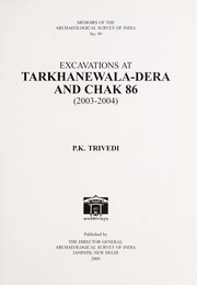 Cover of: Excavations at Tarkhanewala-Dera and Chak 86 (2003-2004) | P. K. Trivedi